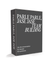 Parle Parle, Jase Jase : Team Building - FR